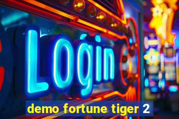 demo fortune tiger 2